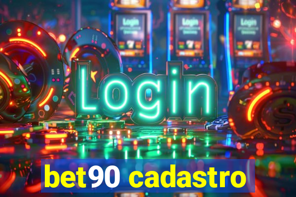 bet90 cadastro