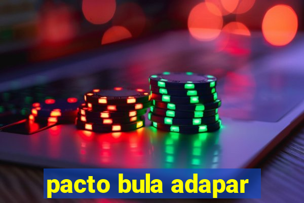 pacto bula adapar