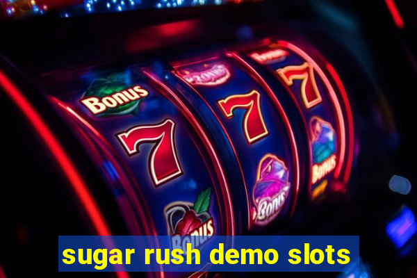 sugar rush demo slots