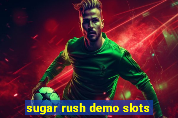 sugar rush demo slots