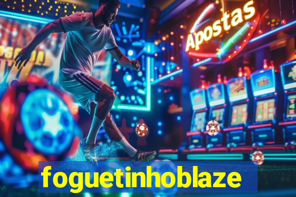 foguetinhoblaze