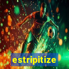 estripitize