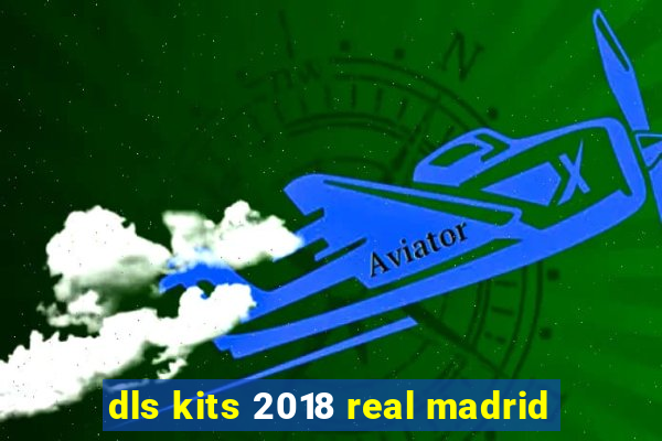 dls kits 2018 real madrid