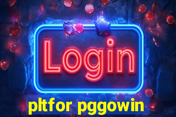 pltfor pggowin