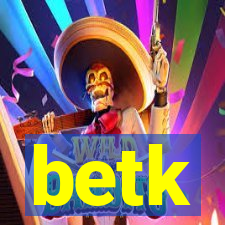 betk