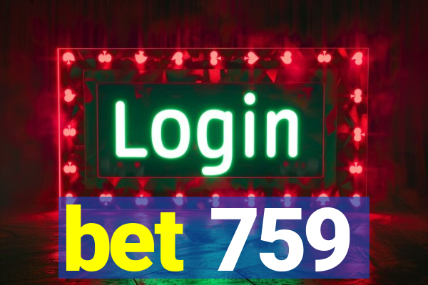 bet 759