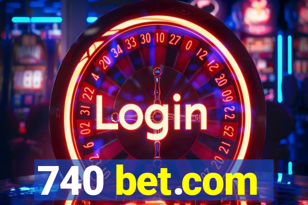 740 bet.com