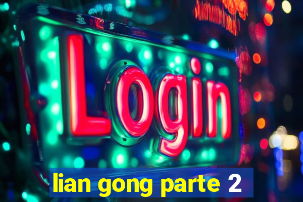 lian gong parte 2