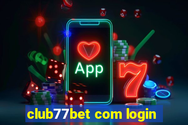 club77bet com login