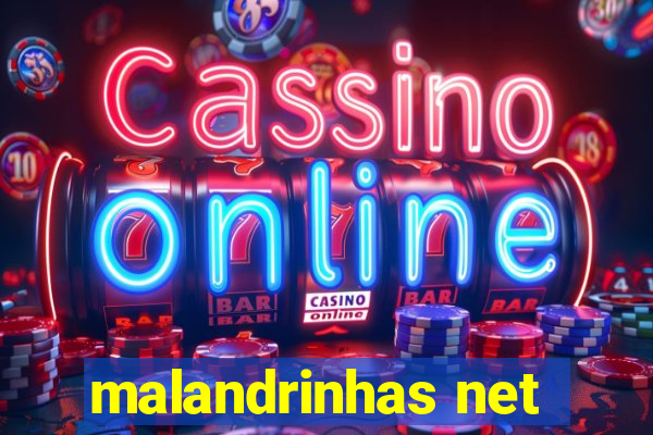 malandrinhas net