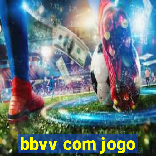 bbvv com jogo