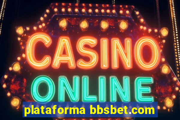 plataforma bbsbet.com