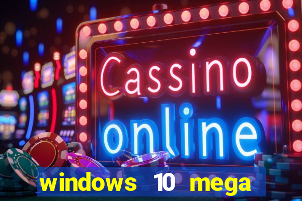 windows 10 mega lite torrent