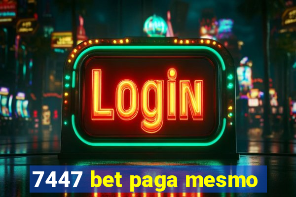 7447 bet paga mesmo