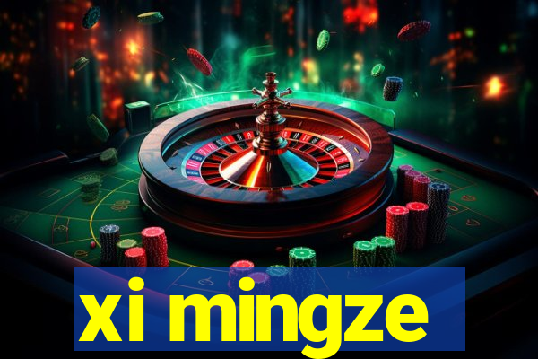 xi mingze