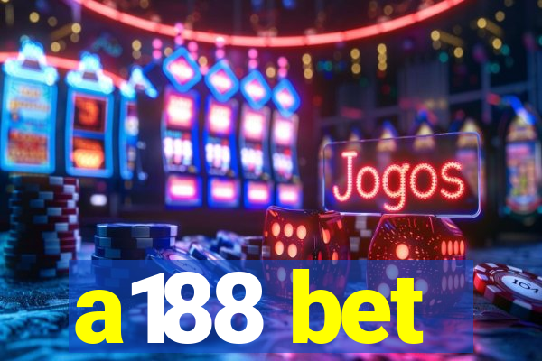 a188 bet