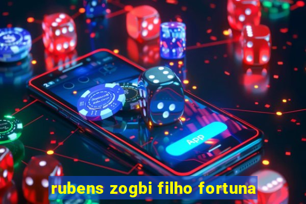 rubens zogbi filho fortuna