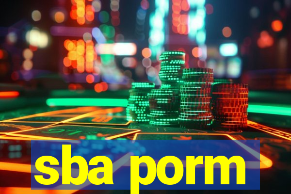 sba porm