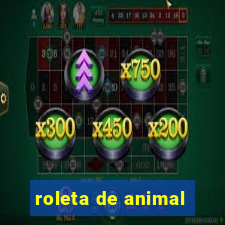 roleta de animal