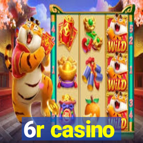 6r casino