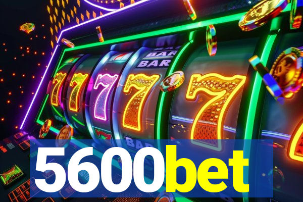 5600bet