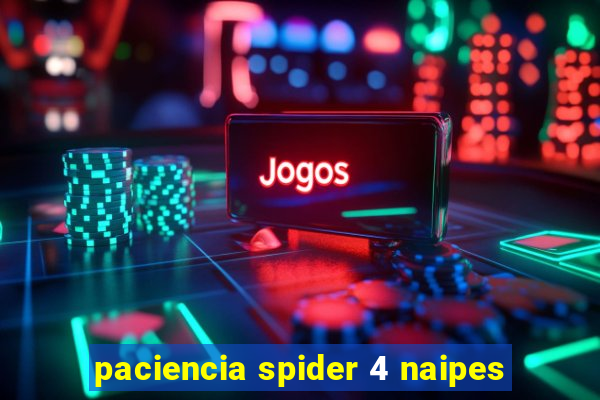 paciencia spider 4 naipes