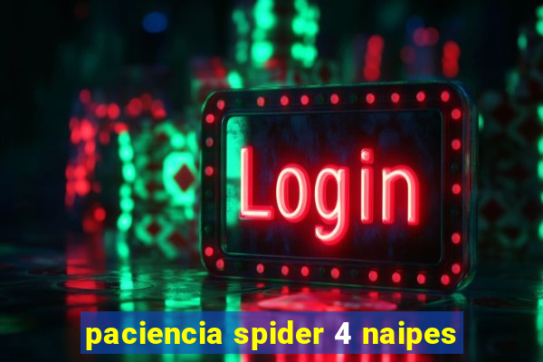 paciencia spider 4 naipes