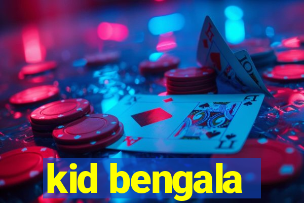 kid bengala