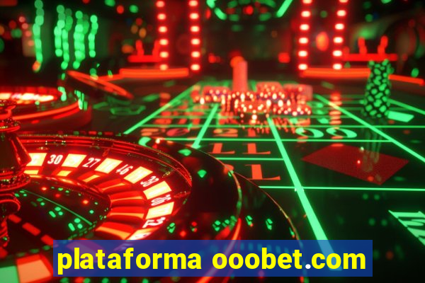 plataforma ooobet.com