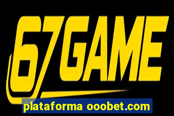 plataforma ooobet.com