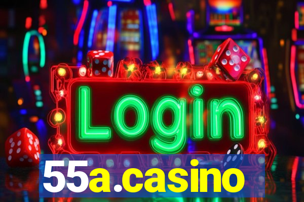 55a.casino