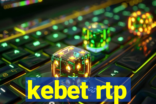 kebet rtp