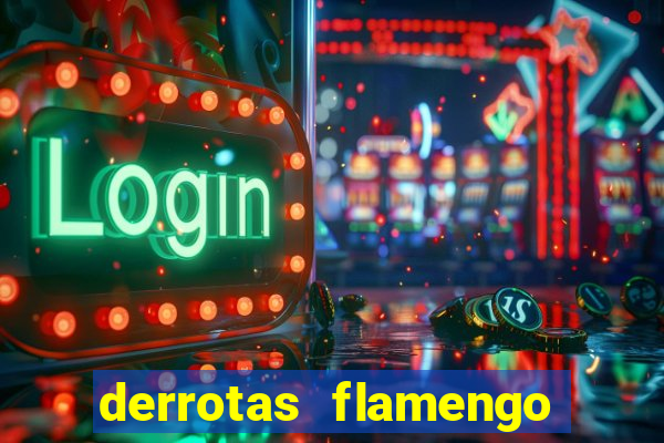 derrotas flamengo 2019 brasileiro