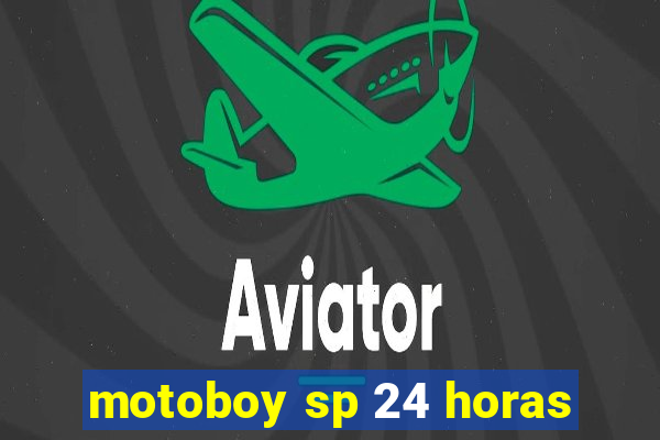 motoboy sp 24 horas