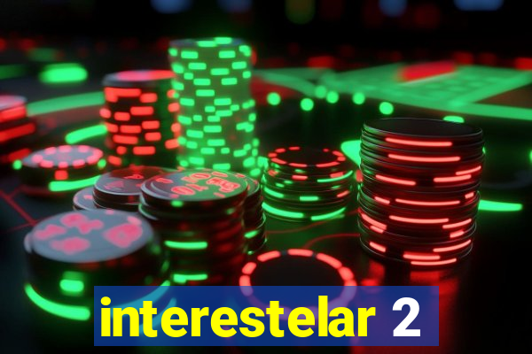 interestelar 2