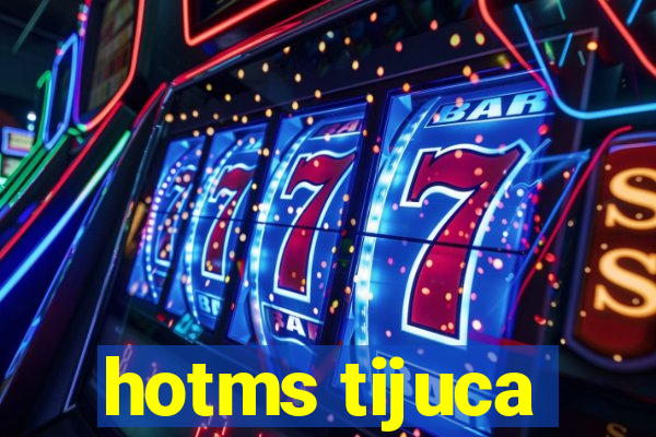 hotms tijuca