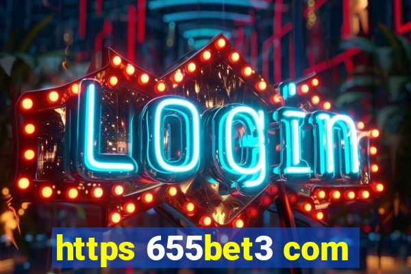 https 655bet3 com