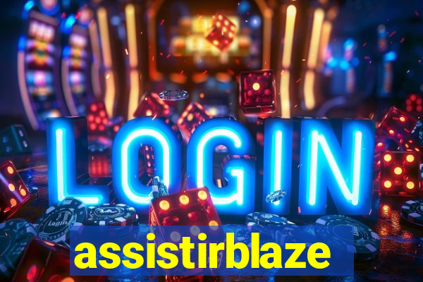 assistirblaze