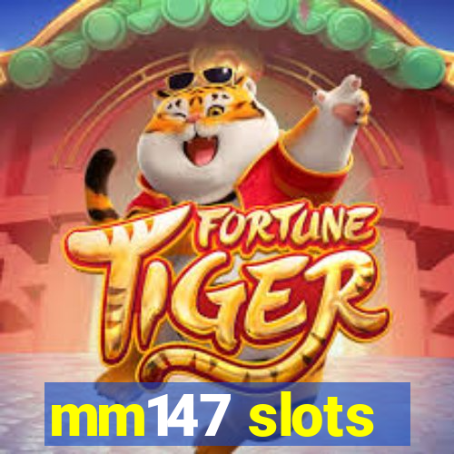 mm147 slots