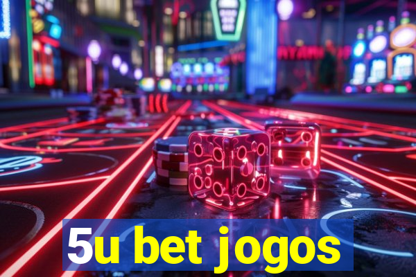 5u bet jogos