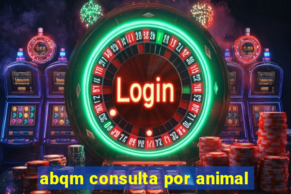 abqm consulta por animal