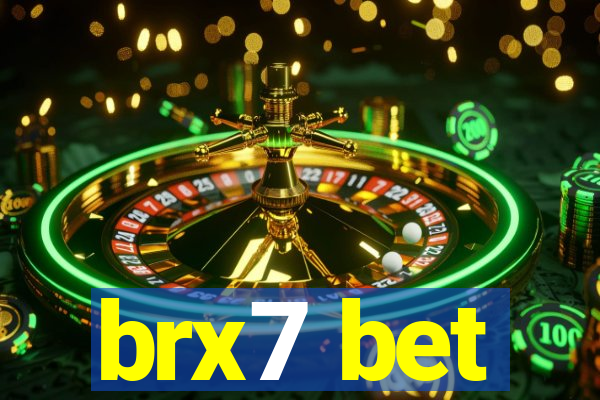 brx7 bet