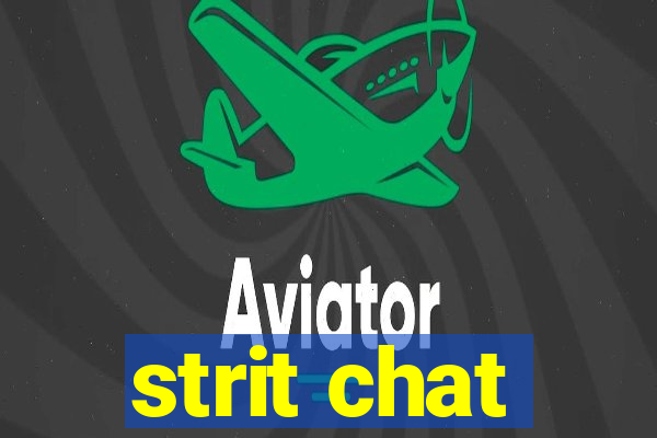 strit chat