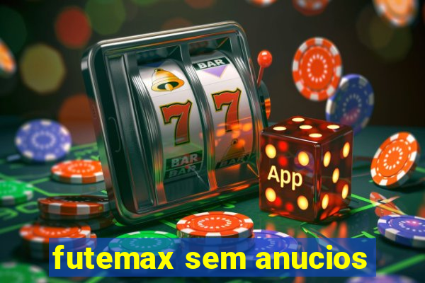 futemax sem anucios