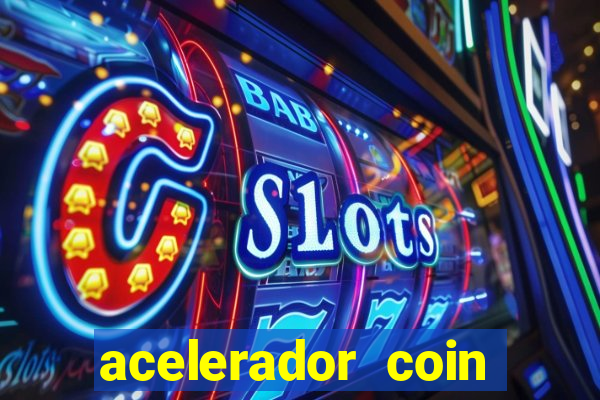 acelerador coin master 2024