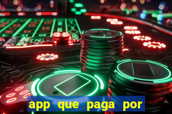 app que paga por cadastro na hora via pix