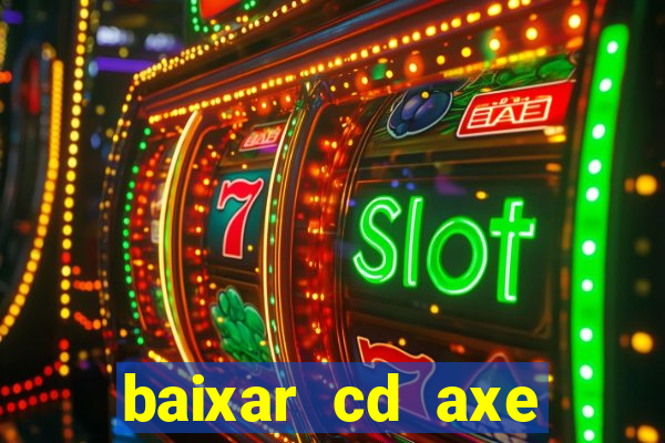 baixar cd axe bahia 2000 gratis