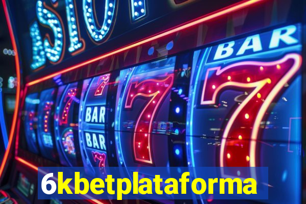 6kbetplataforma