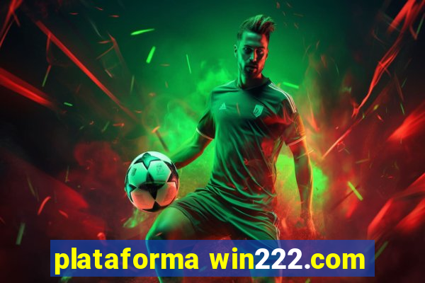 plataforma win222.com