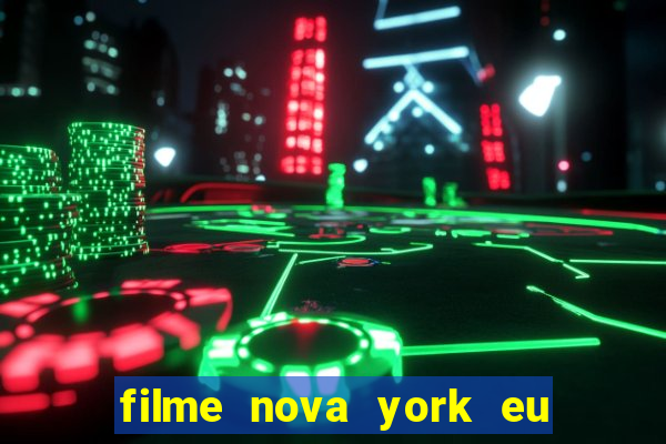 filme nova york eu te amo